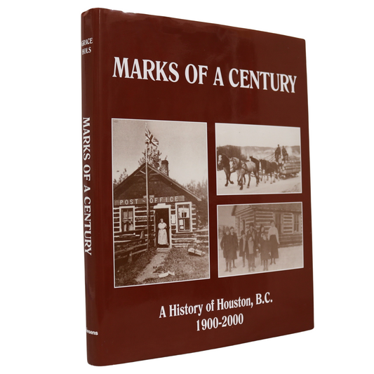 Marks of a Century Houston BC British Columbia Canada Local History Book