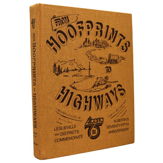 Hoofprints to Highways Leslieville Alberta Canada Canadian Local History Book