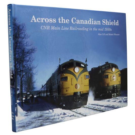 Across Canadian Shield CNR Main Line Railroading 1950s Canada Railroad Trains Book