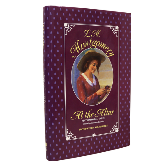 At the Altar Matrimonial Tales L. M. Montgomery Collected Short Stories Fiction Book