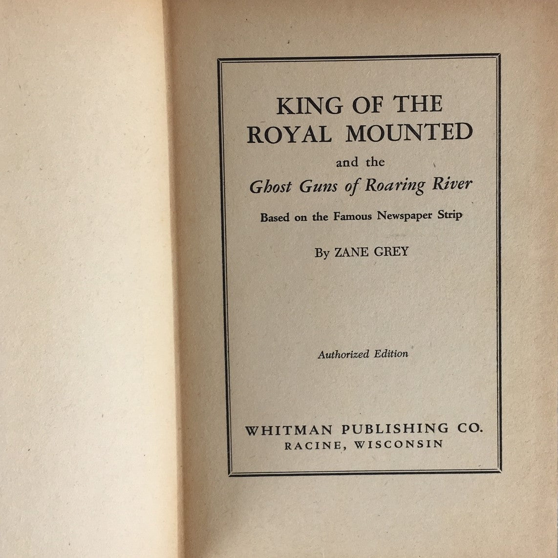 King Royal Mounted Ghost Guns Zane Grey RCMP Mounties Childrens Book