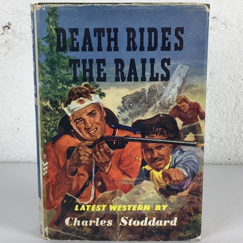 Death Rides the Rails Charles Stoddard RCMP Mountie Fiction Book