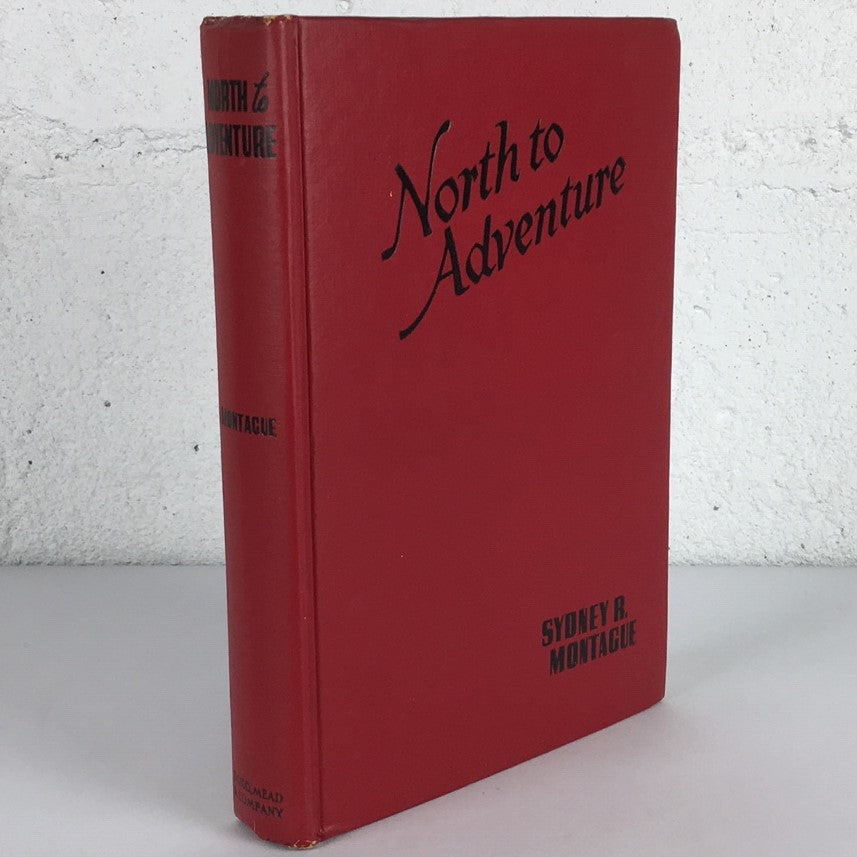 North to Adventure Royal Canadian Mounted Police RCMP History Used Book