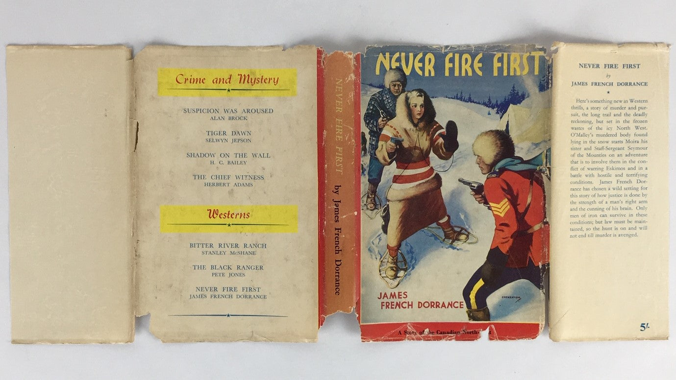 Never Fire First James French Dorrance RCMP Mounted Police Mountie Book