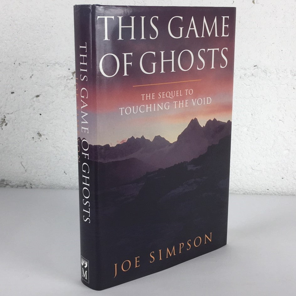 This Game of Ghosts Joe Simpson Inscribed First Edition Mountaineering Book