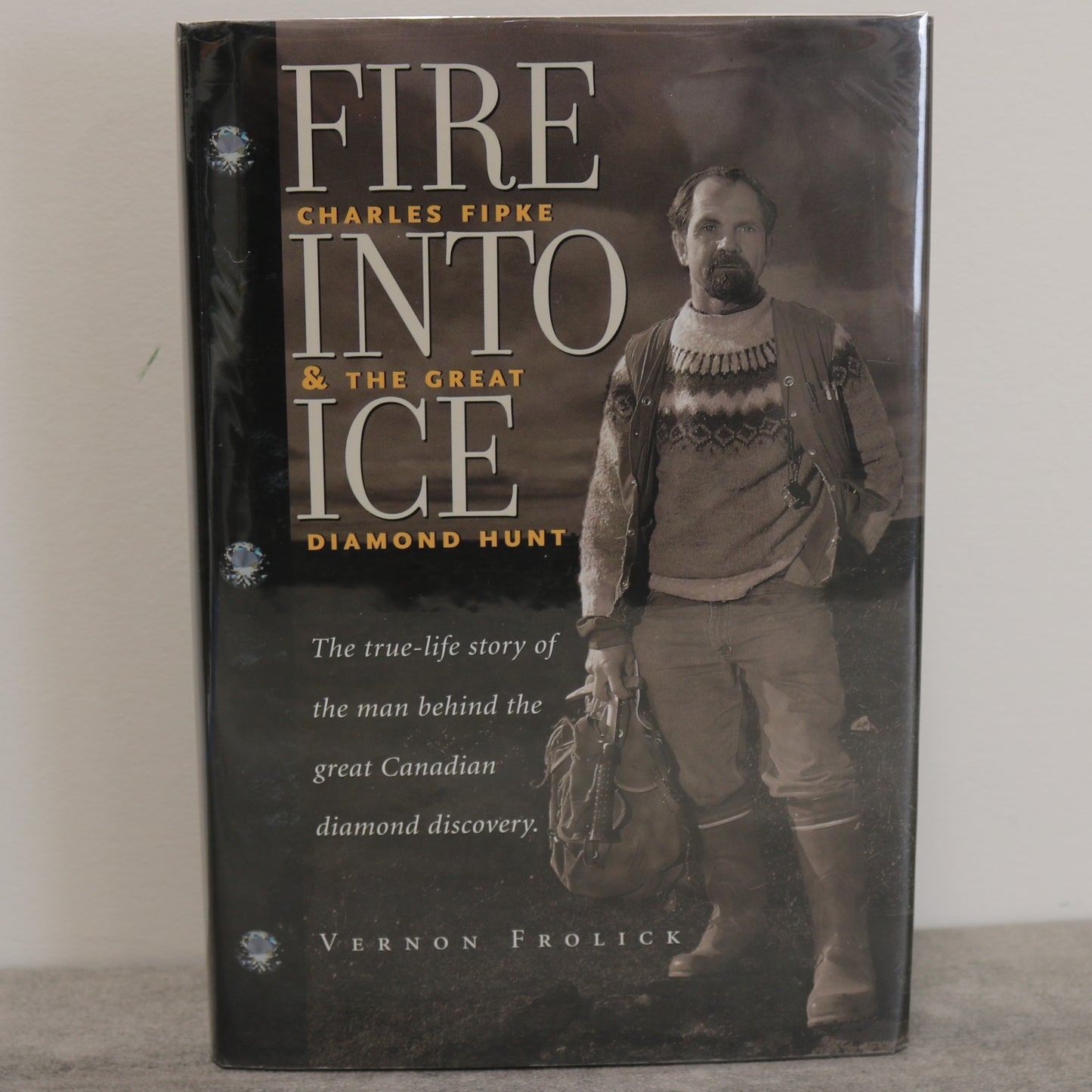 Fire Into Ice Diamond Hunt BC NWT North West Territories Mining Used Book