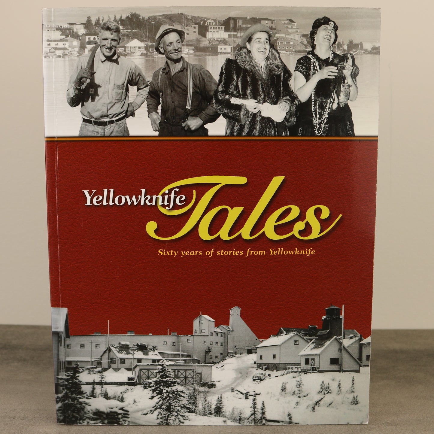 Yellowknife Tales Northwest Territories North West History Canada Book