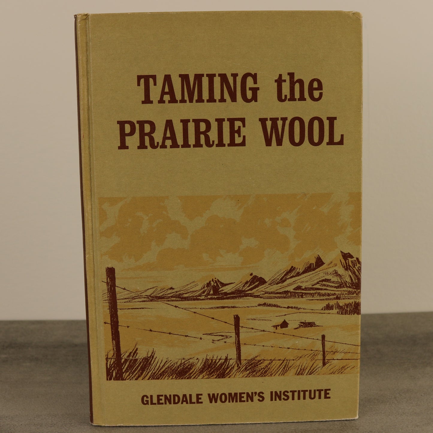 Taming Prairie Wool Glendale Westminster Calgary Alberta Local History Used Book