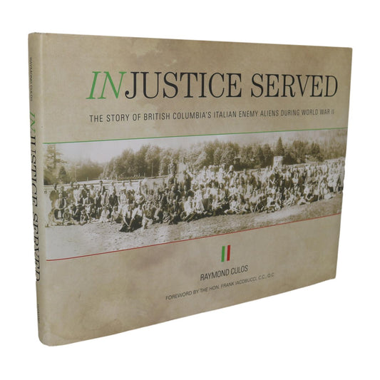 Injustice Served BC Italians WW2 British Columbia History Used Book
