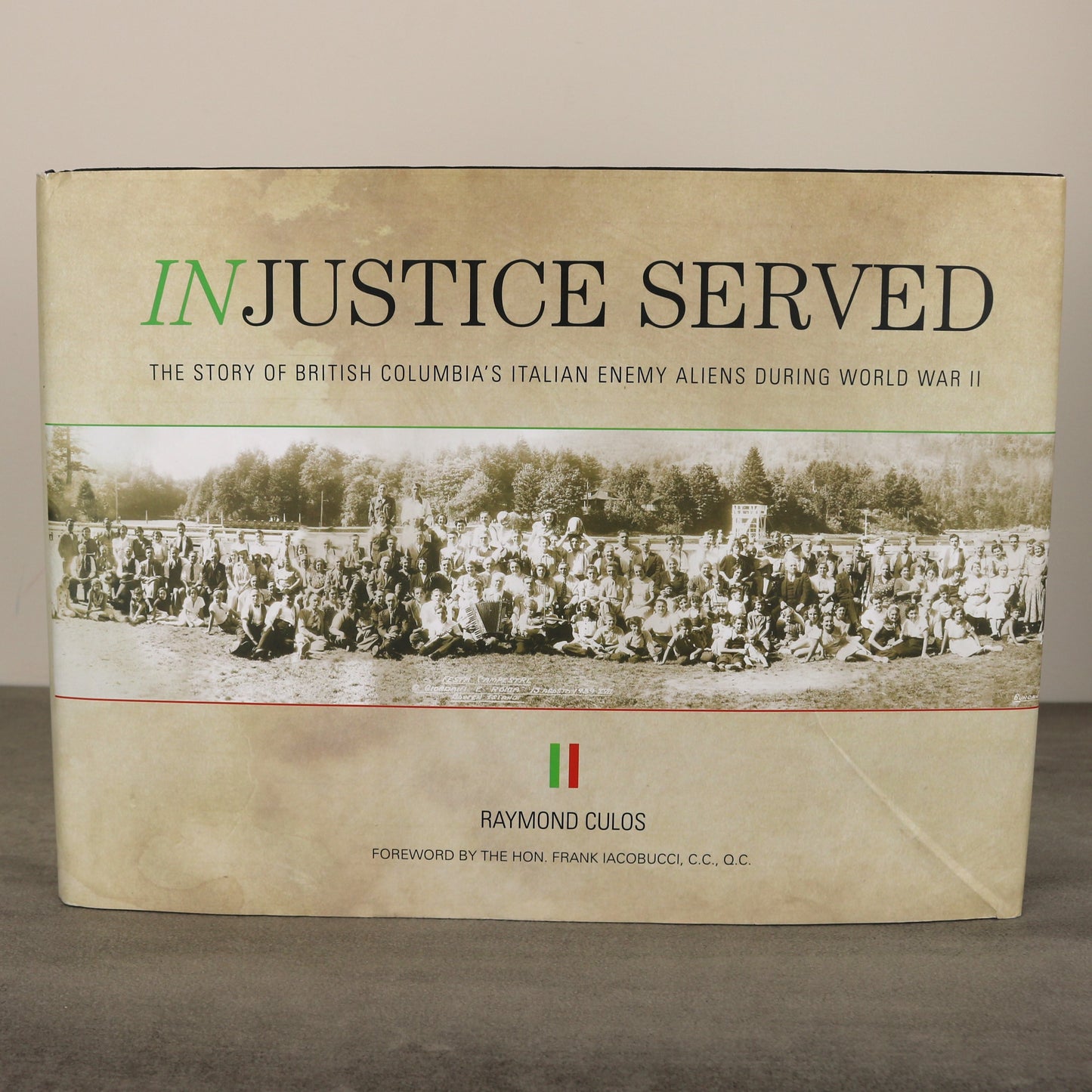 Injustice Served BC Italians WW2 British Columbia History Used Book