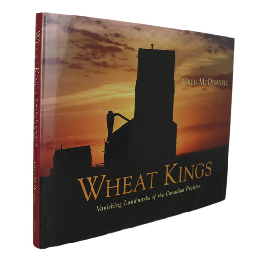 Wheat Kings Grain Elevators Canadian Prairies Pictorial History Used Book